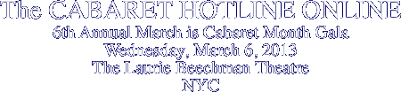 The CABARET HOTLINE ONLINE