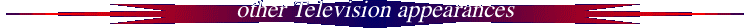other Television appearances